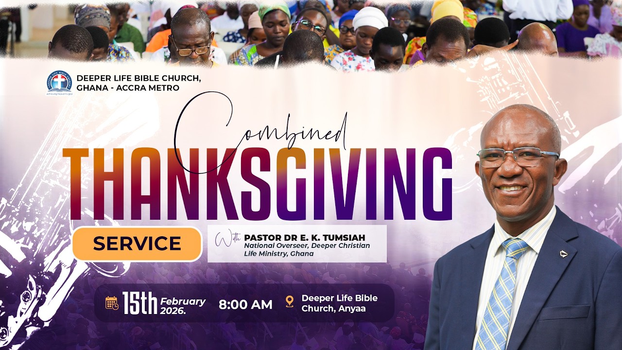 Combined Thanksgiving Service || Deeper Life Bible Church, Ghana - Accra Metro