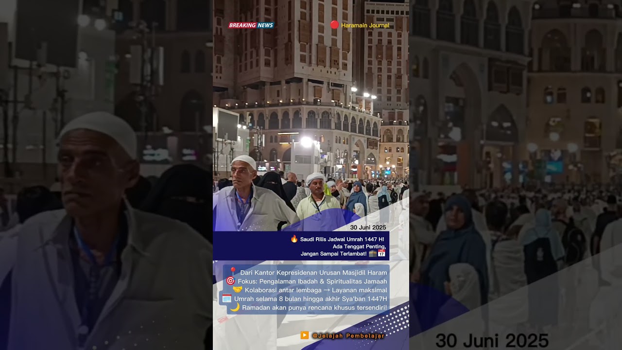 Baru Rilis! Jadwal Umrah 1447 H Resmi Diumumkan, Ini Fase & Deadlinenya! - Info Umroh