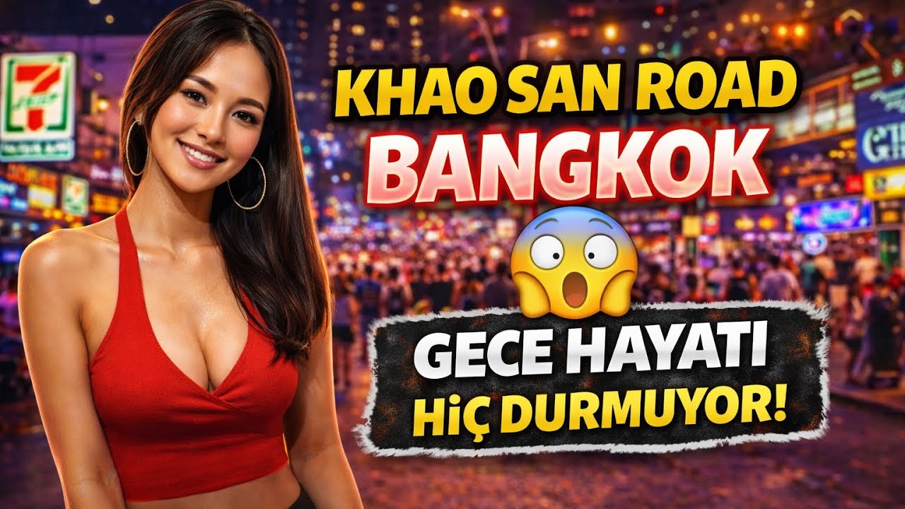 KHAO SAN ROAD Bangkok GECE HAYATI HİÇ DURMUYOR! 