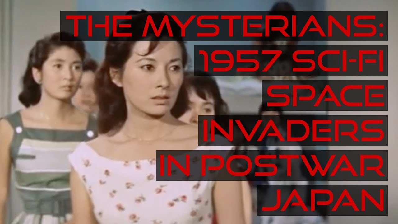 The Mysterians: 1957 Sci-Fi Space Invaders in Postwar Japan