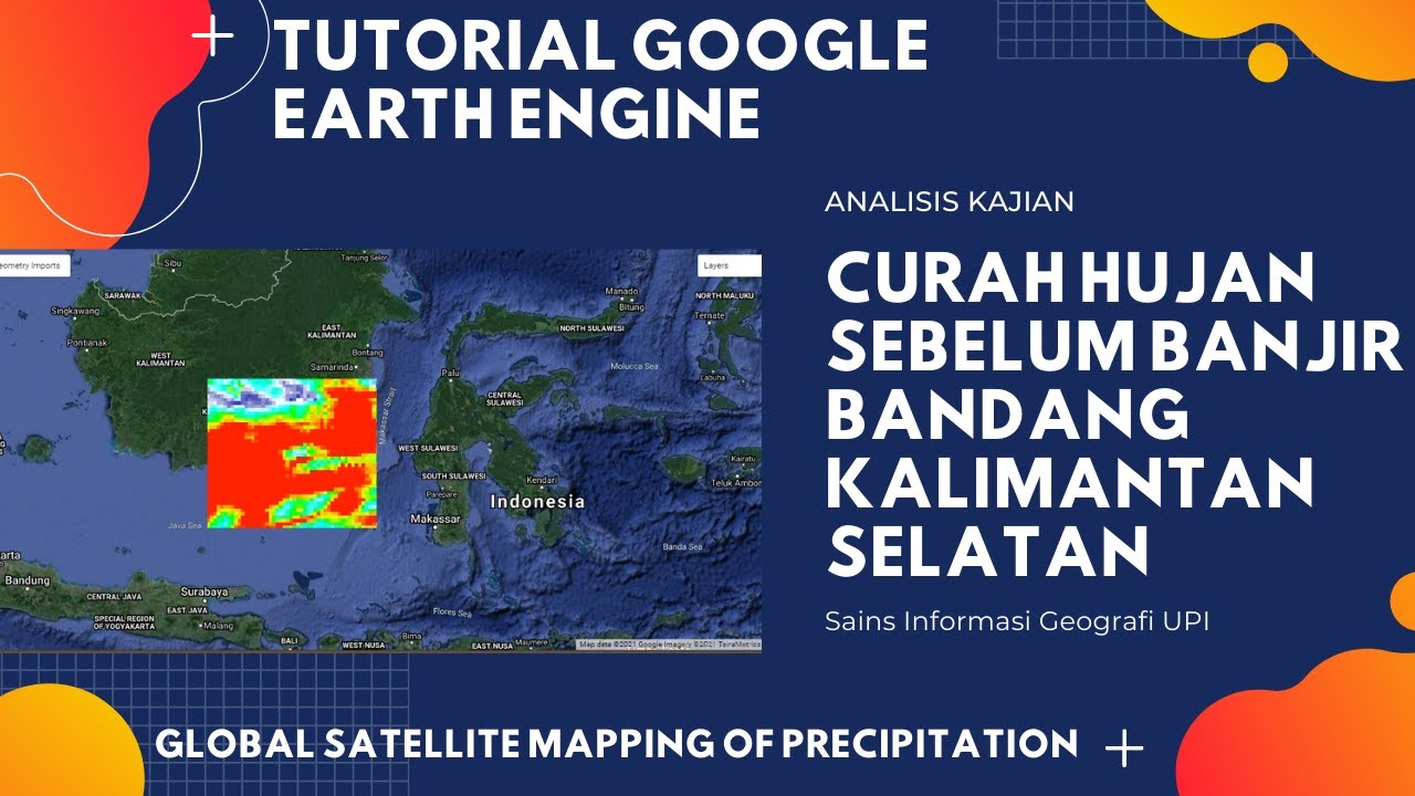 [TUTORIAL GEE] Visualisasi Curah Hujan Sebelum Banjir Bandang Kalimantan Selatan Dengan GSMAP