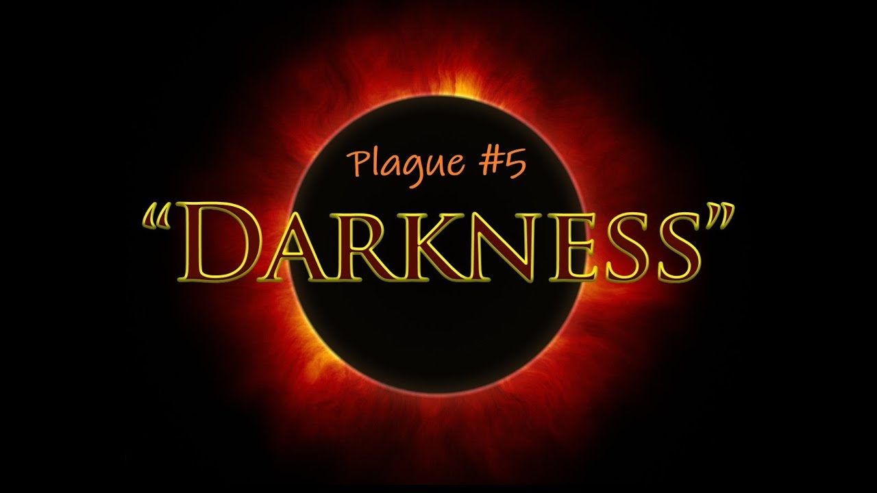 The 7 Last Plagues Of Revelation - Plague #5 Darkness. What God Says About The Plague Of Darkness