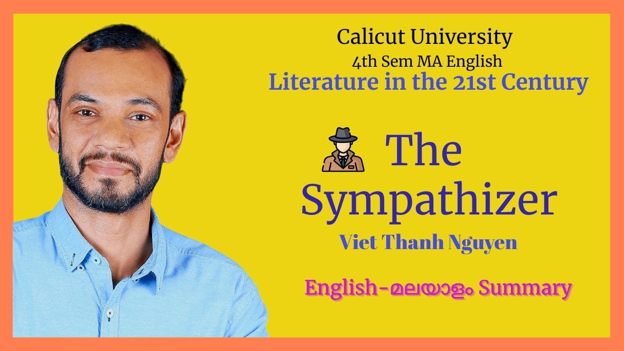 The Sympathizer - Viet Thanh Nguyen -Summary in Malayalam- IV SEM MA English- Calicut University