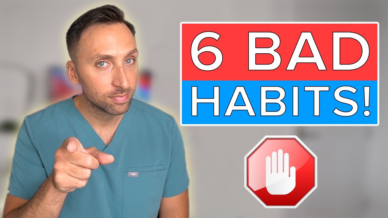 Bad Habits You Should STOP NOW