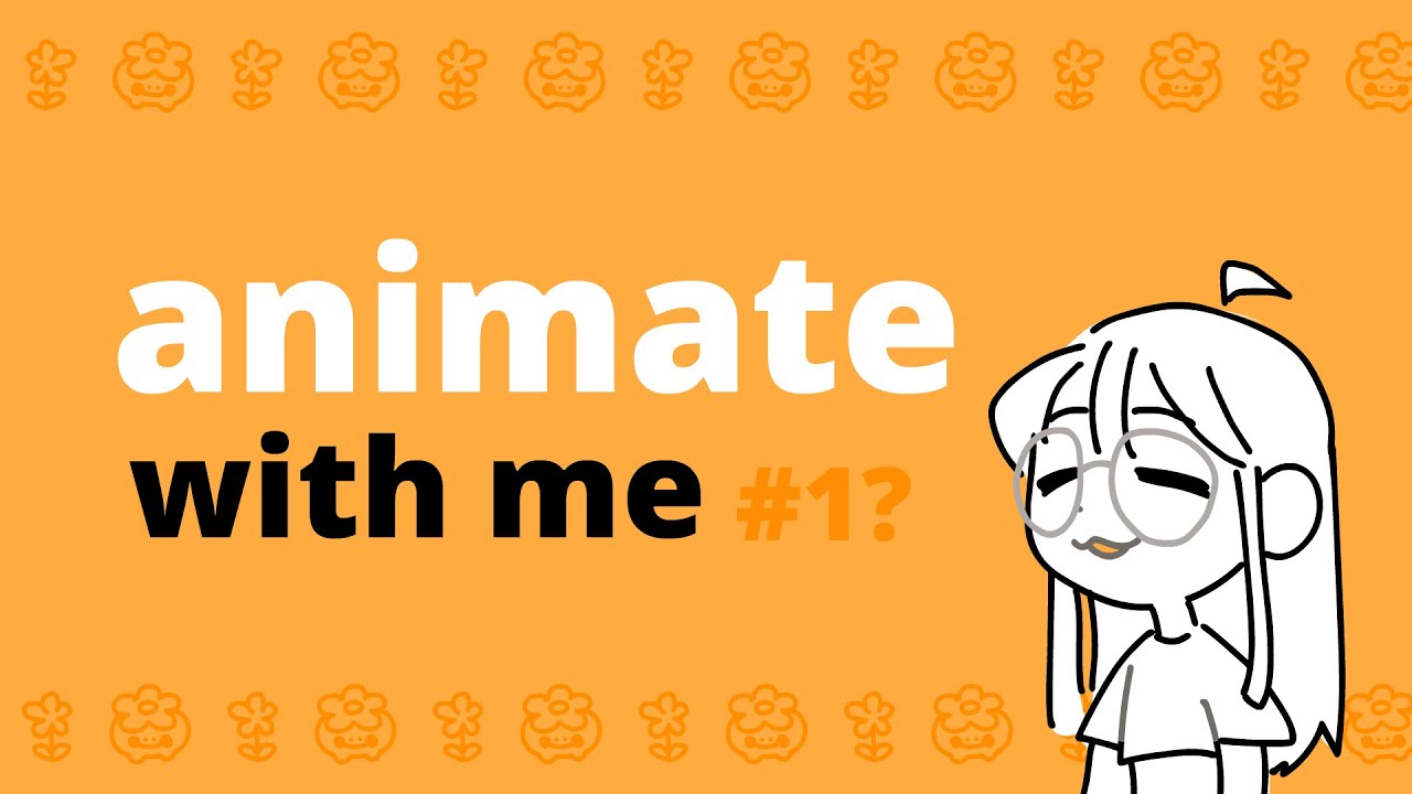 animate with me #1