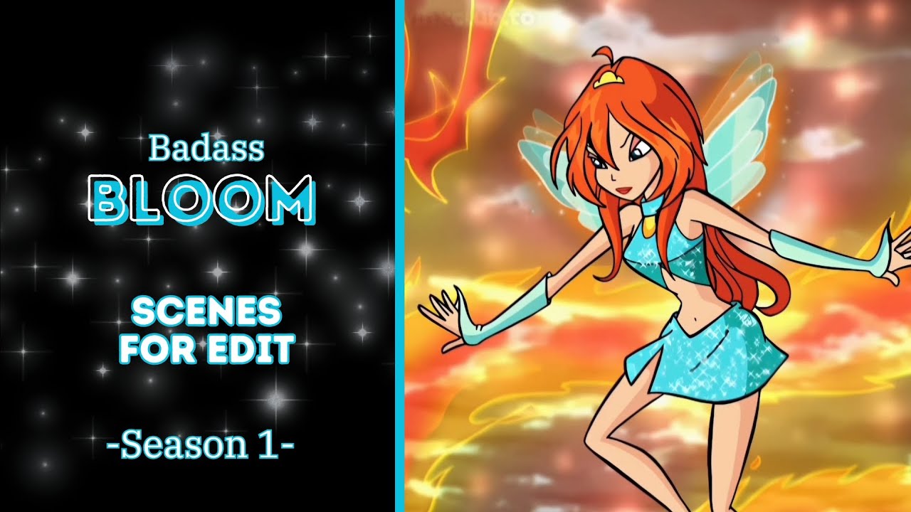Bloom (S1) Badass scenes for edit | Winx club