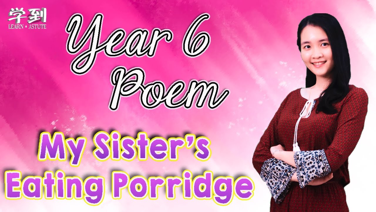 【ENGLISH YEAR 6】Poem: My Sister's Eating Porridge by John Coldwell【学到】 | THERESA