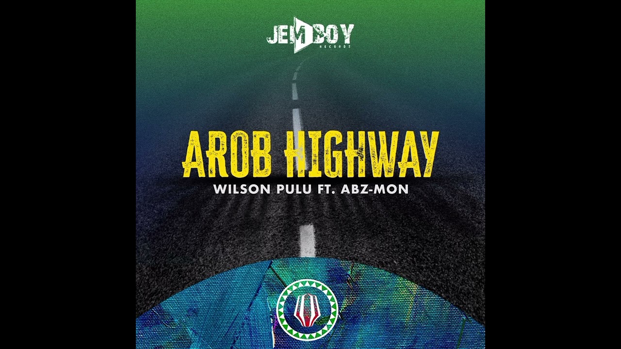 Wilson Pulu-Arob Highway feat. Abz-Mon (Audio)