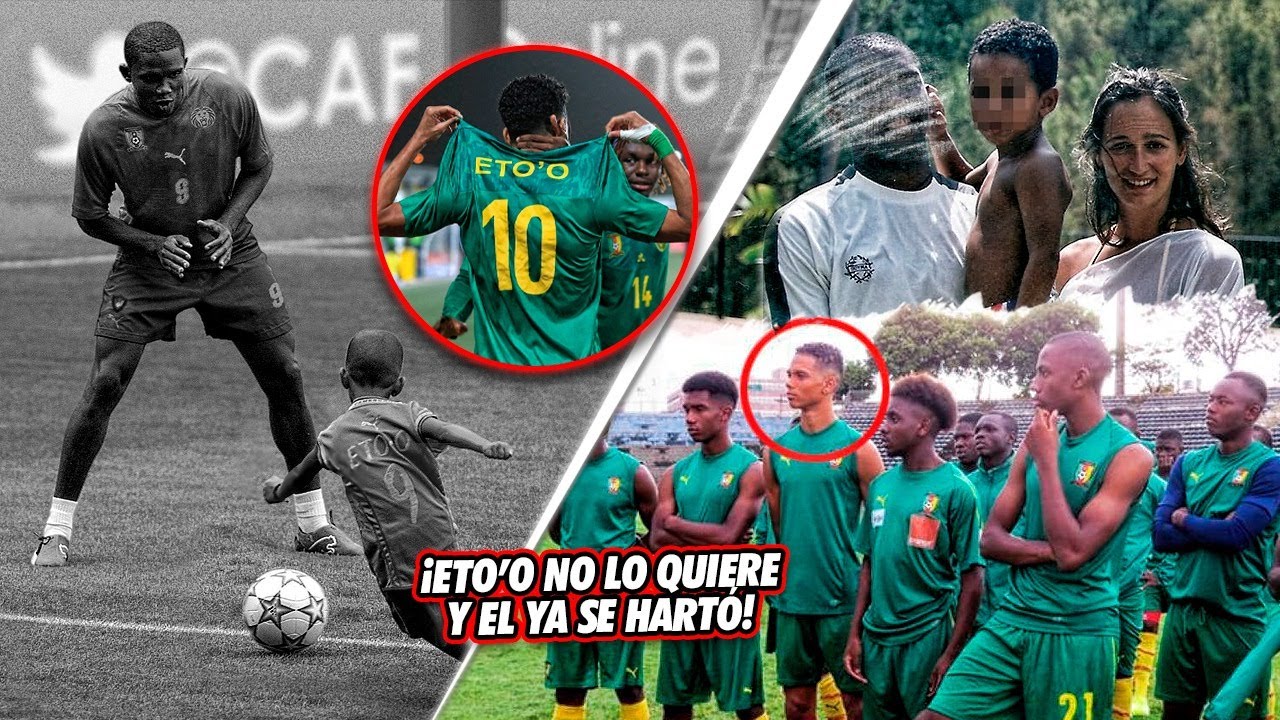 ¡La TRISTE VERDAD del hijo de Eto'o que la esta ROMPIENDO! ¡Eto'o NO LO QUIERE y el YA SE HARTÓ!