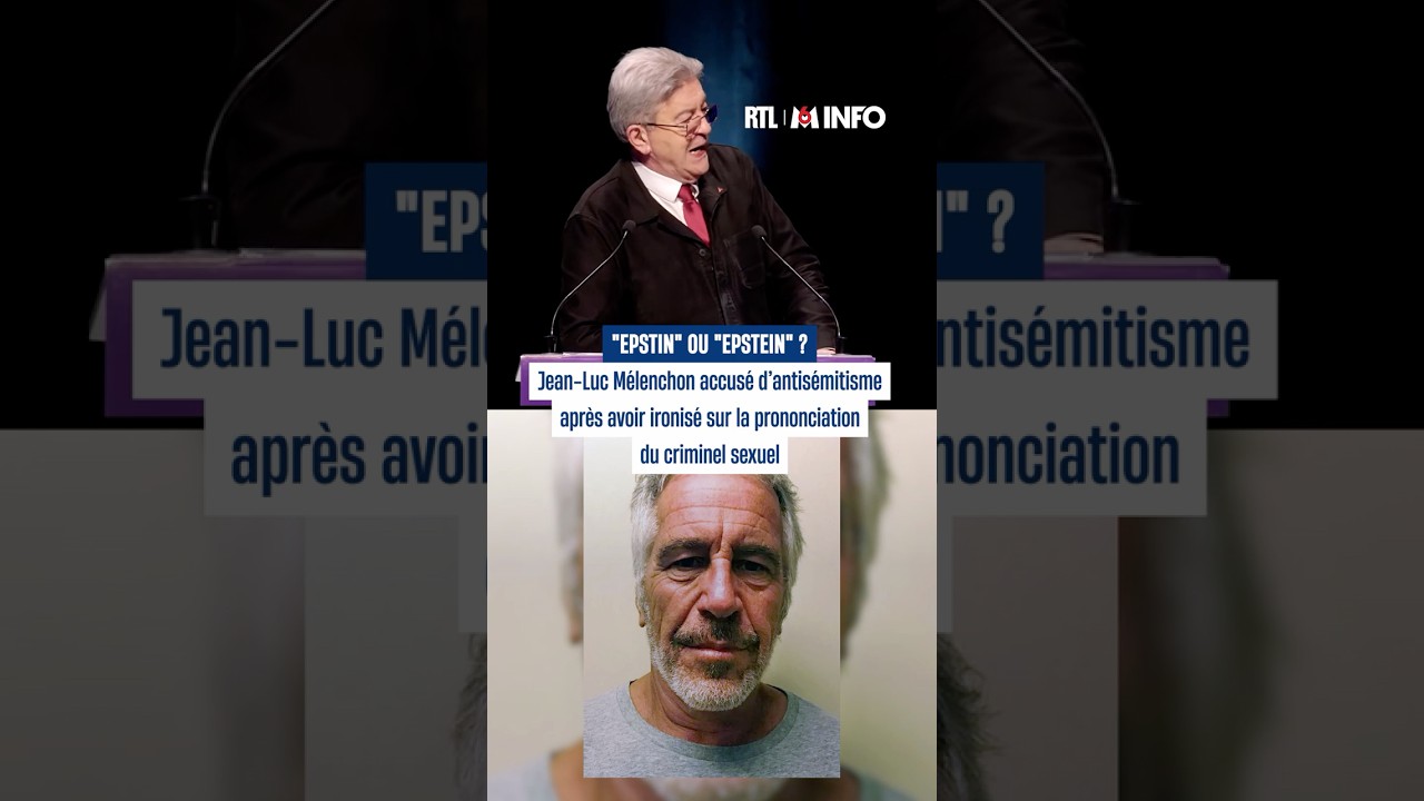 &ldquo;Epstin&rdquo; ou &ldquo;Epstein&rdquo;? M&eacute;lenchon accus&eacute; d'antis&eacute;mitisme apr&egrave;s avoir ironis&eacute; sur la prononciation