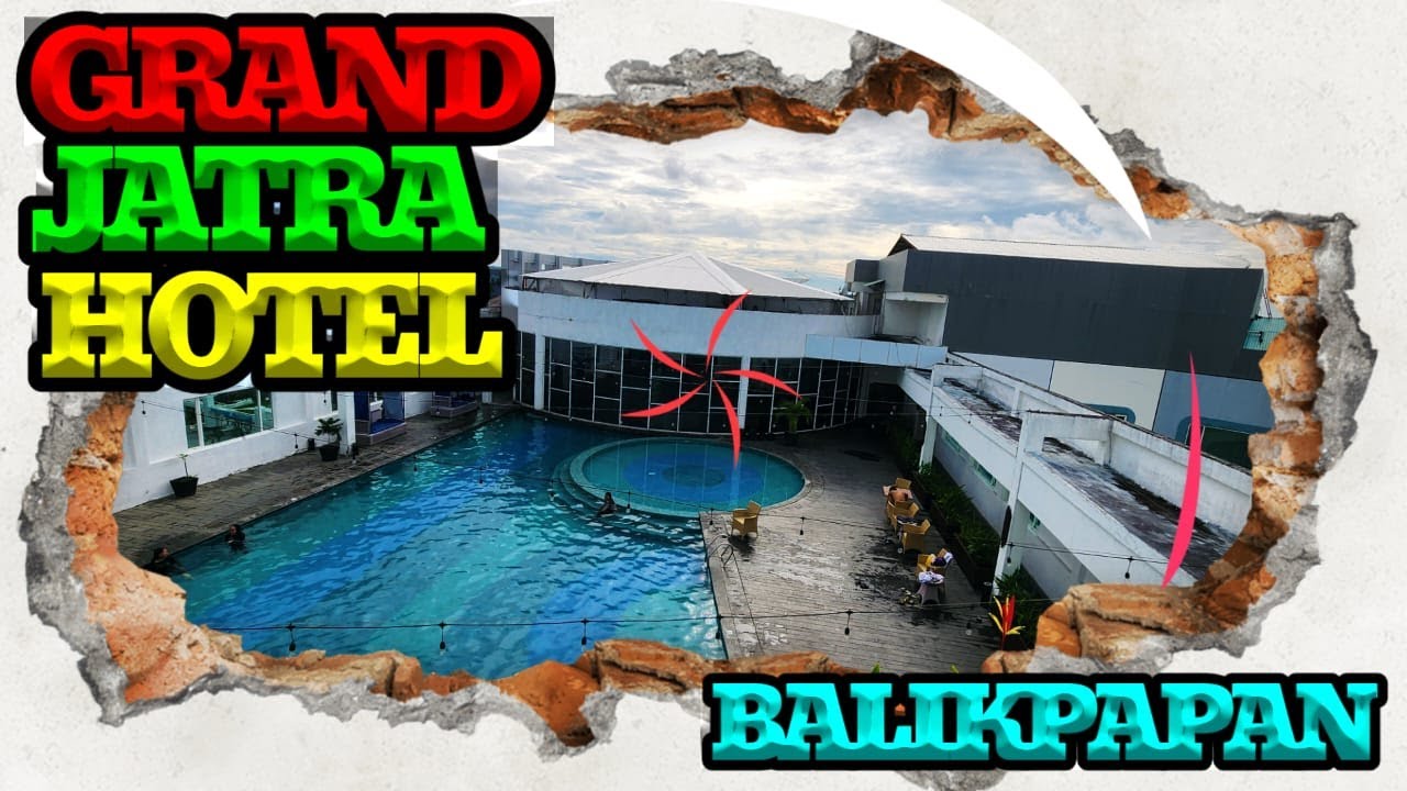 Grand Jatra Hotel Balikpapan: Pengalaman Menginap Mewah dengan Fasilitas Bintang 5!