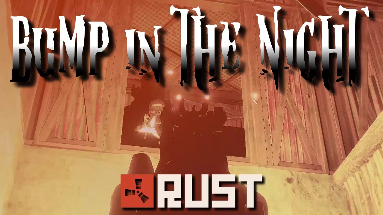 BUMP IN THE NIGHT! | Rust Dual Survival #11