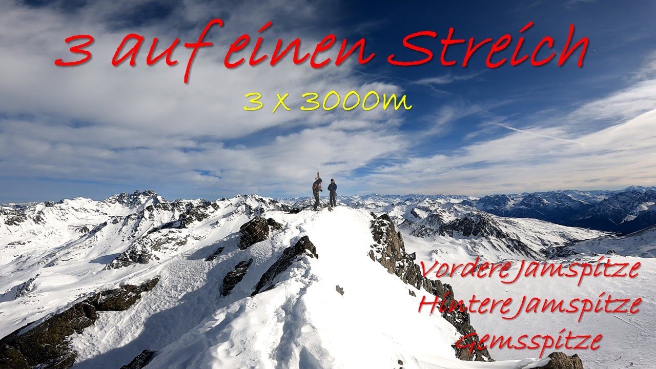 Skitour Vordere Jamspitze 3.176m| Hintere Jamspitze 3.155m | Gemsspitze - 3x3000 auf einen Streich,