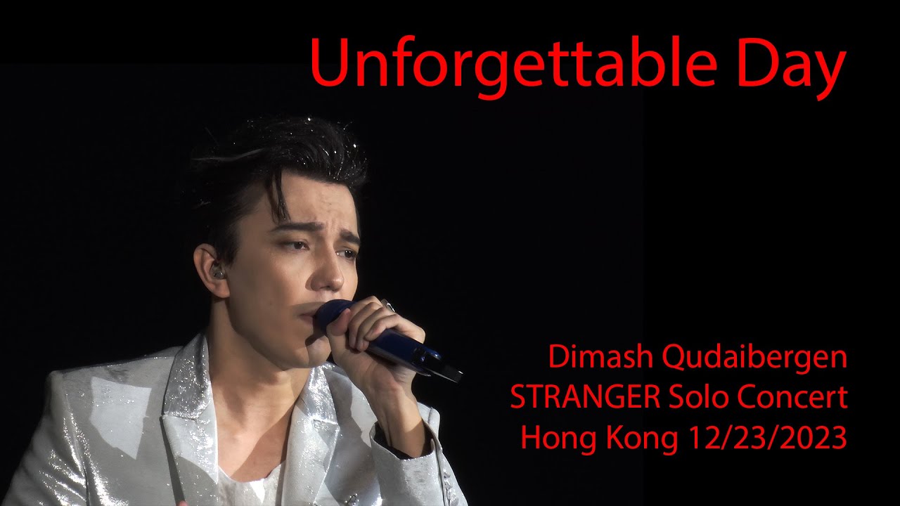 Dimash Qudaibergen - Unforgettable Day, STRANGER Hong Kong (China) solo concert 12/23/2023 [FANCAM]