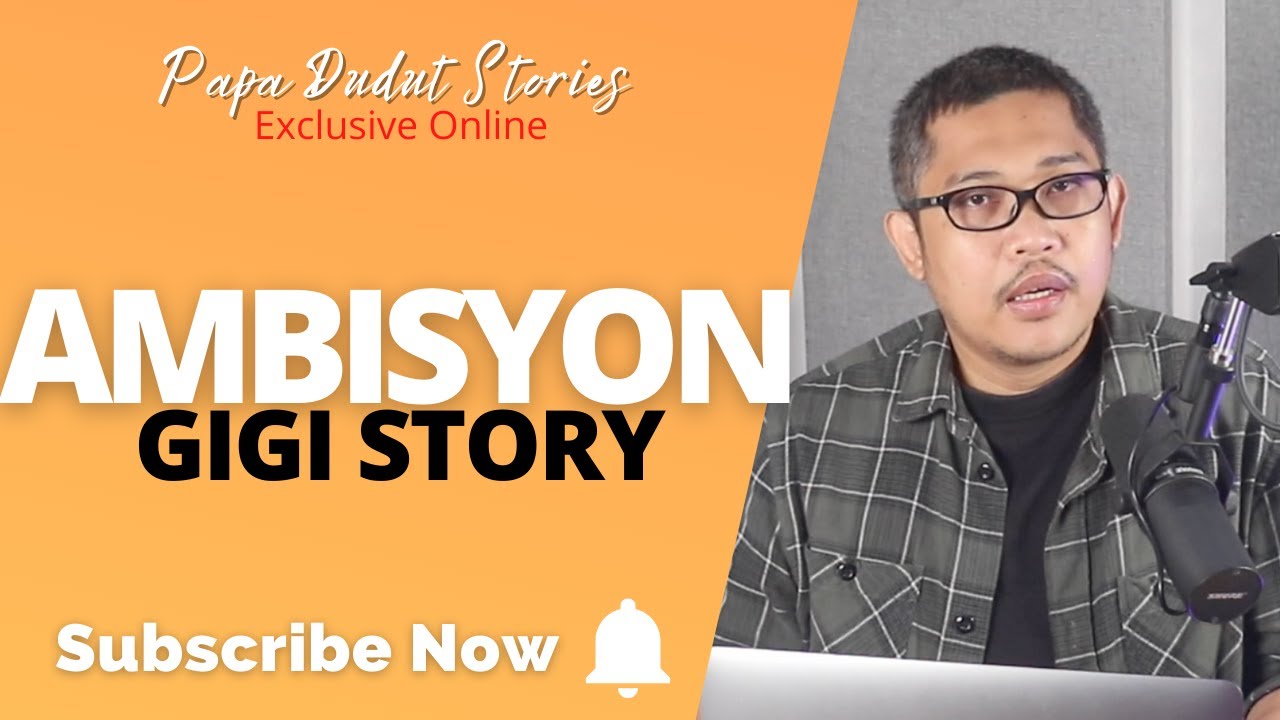 GIGI | PAPA DUDUT STORIES