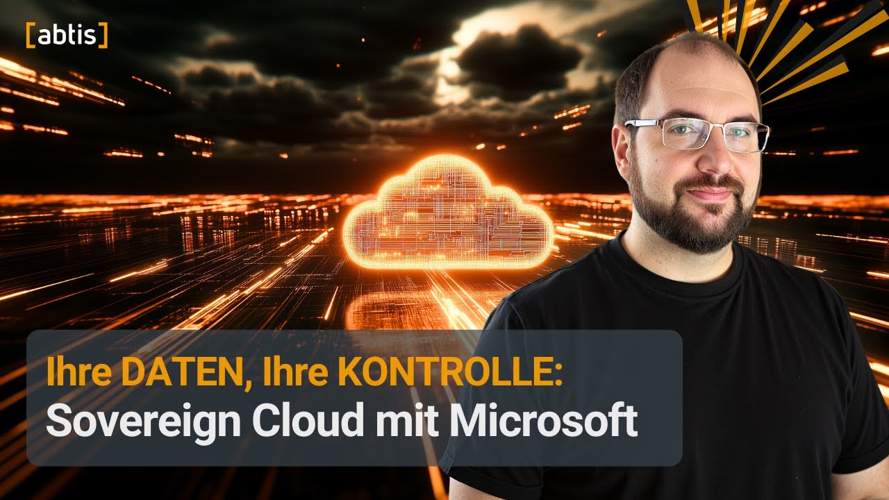 Microsoft Sovereign Cloud - Für mehr Sicherheit. Für mehr Kontrolle.