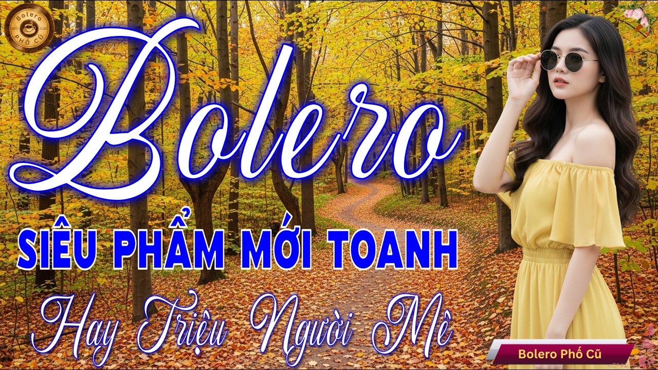 Nhạc BOLERO TRỮ TÌNH HAY, MỚI NHẤT 2026 - Nhạc Vàng Sến Xưa Vừa Ra Lò CỰC DỄ NGHE & XOA DỊU CON TIM