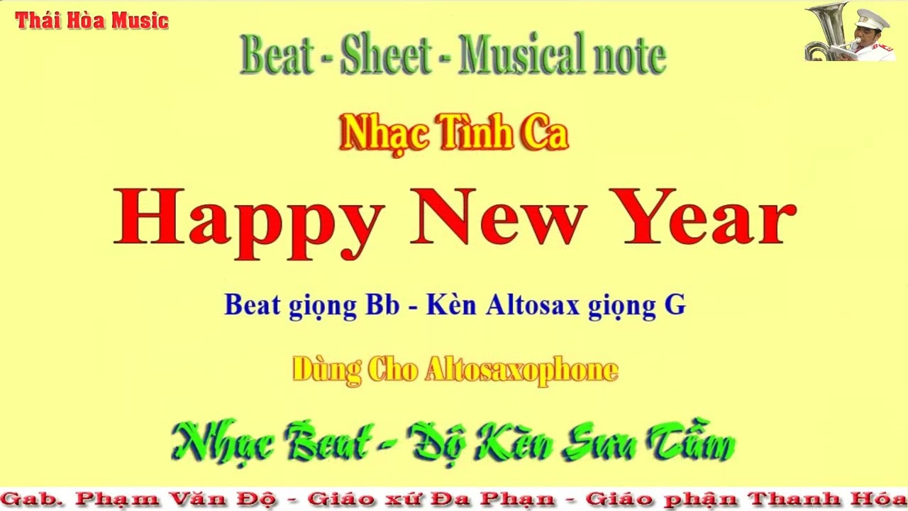 186.Beat – Sheet: Happy New Year - Giọng Bb - Altosax thổi giọng G – Độ Kèn –G.P Thanh Hóa