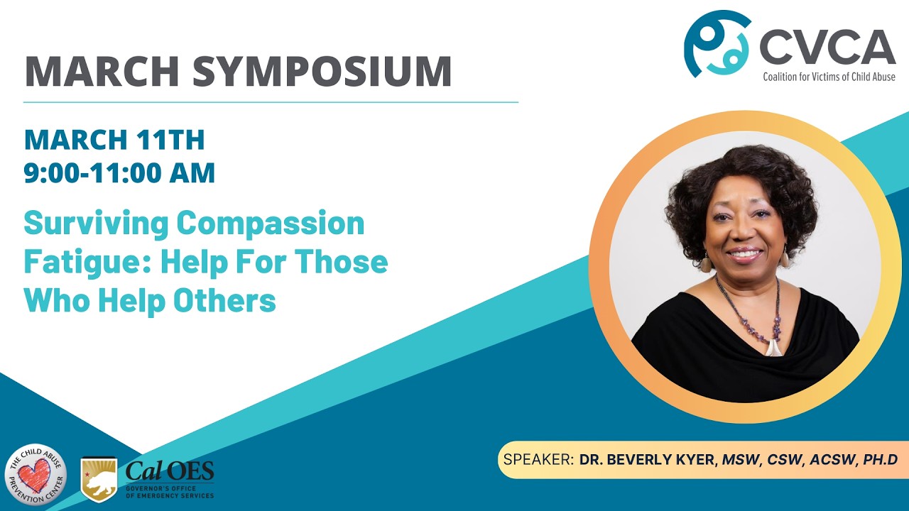 CVCA symposium, Surviving Compassion Fatigue: Help for Those Who Help Others