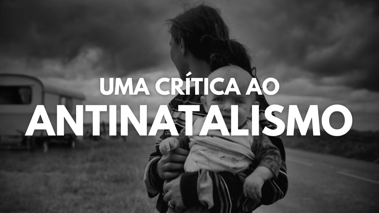 Filósofo critica o Antinatalismo