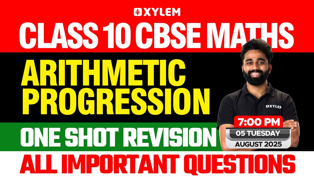 Class 10 CBSE Maths | Arithmetic Progression | One Short Revision | Xylem Class 10 CBSE