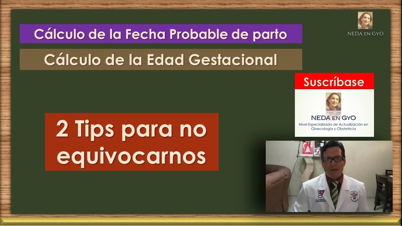 FECHA PROBABLE DE PARTO (FPP) y EDAD GESTACIONAL ¿Cómo se calculan?l. Tips para evitar errores.
