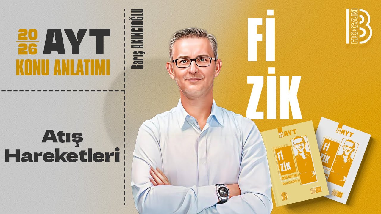 11) AYT Fizik - Atış Hareketleri - Barış AKINCIOĞLU - 2026