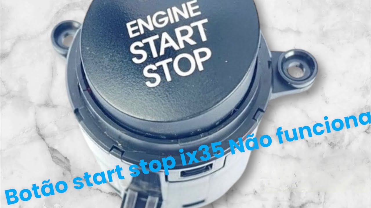Reparo Botão start stop ix35