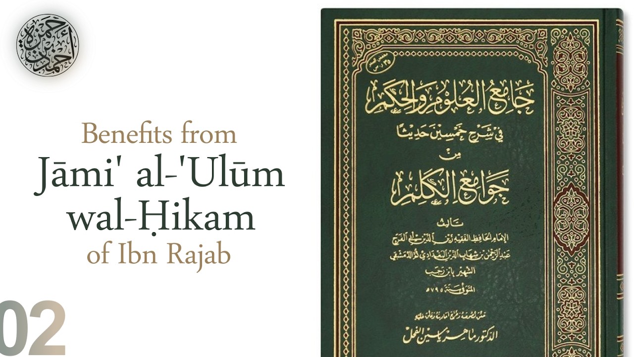 02 Benefits from Jāmi' al 'Ulūm wal Ḥikam (Islām, Imān, Nifāq, Takfīr) [Part One]