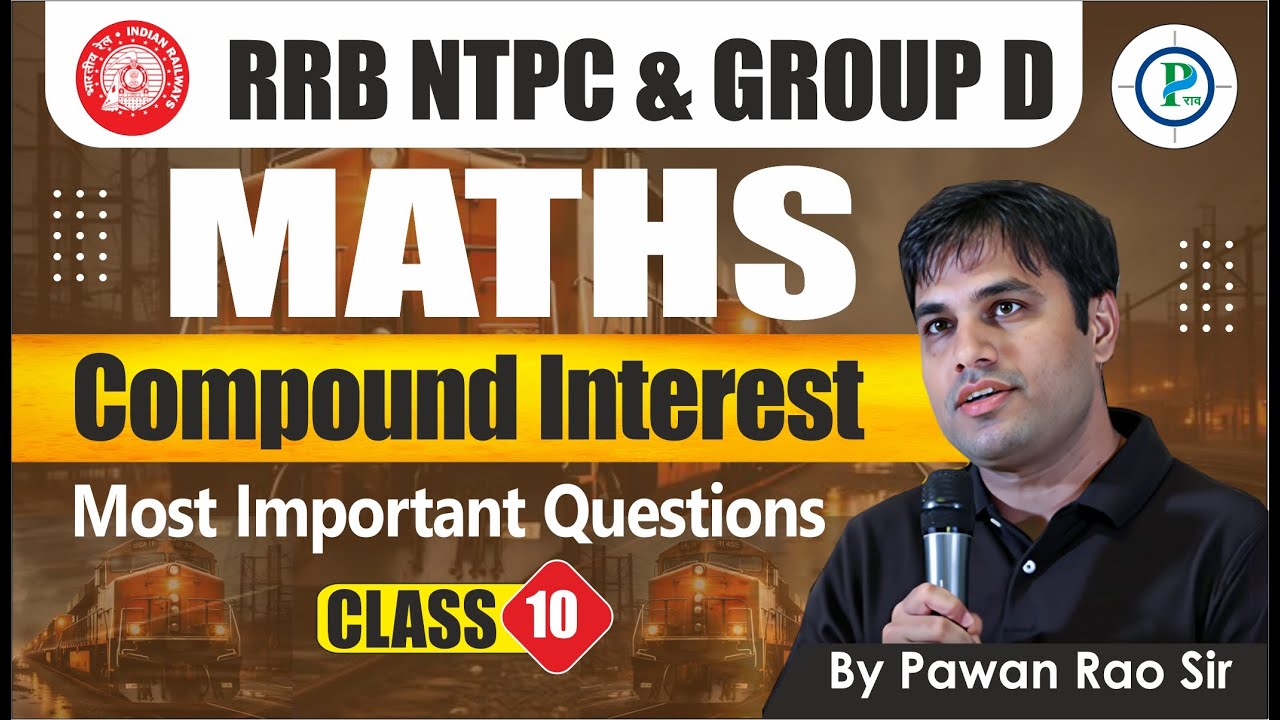 Compound Interest (C.I) Class 10 By Pawan Rao Sir | RRB NTPC & Group D Maths