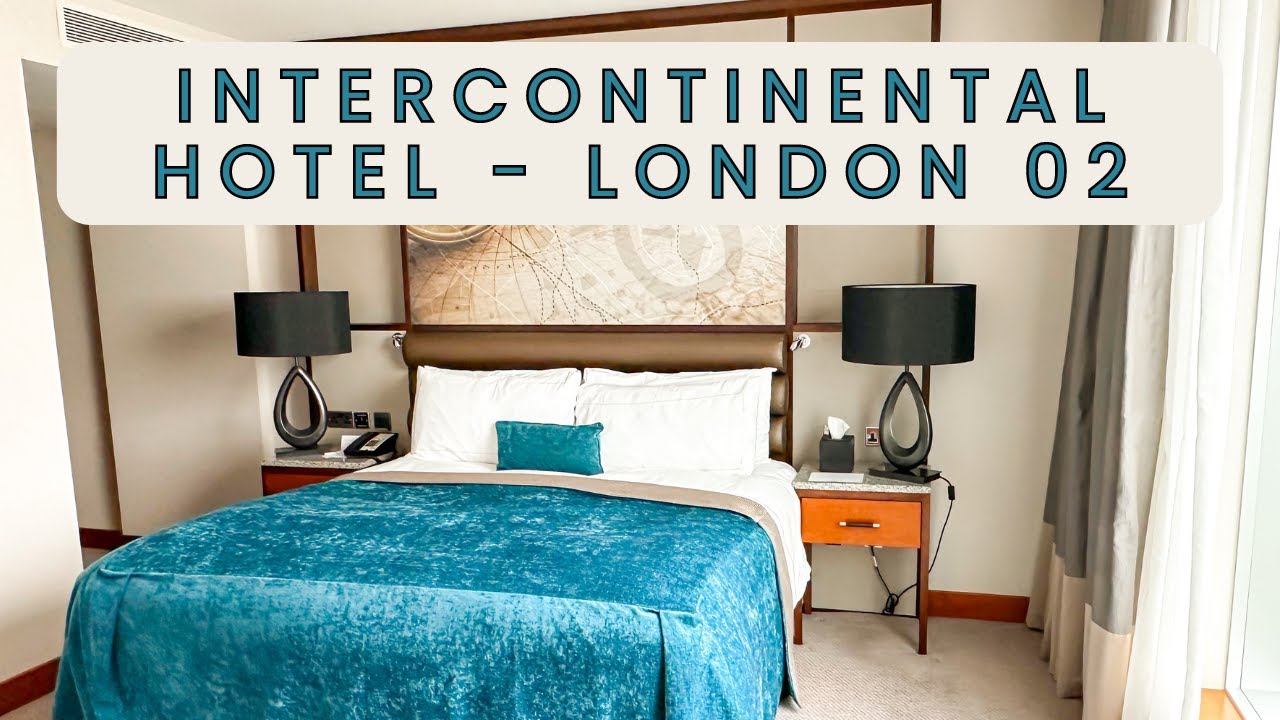 InterContinental - London O2 - Full Hotel Guide