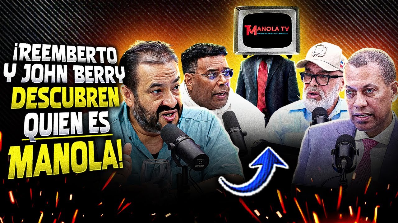 &iexcl;Reemberto Pichardo Y John Berry Revelan Quien Es Manola TV!  &iexcl;&iexcl;Se Acab&oacute; La Intriga!!