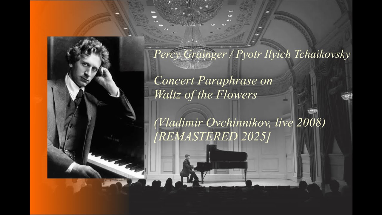 Tchaikovsky / Grainger: Concert Paraphrase on Waltz of the Flowers (Ovchinnikov)