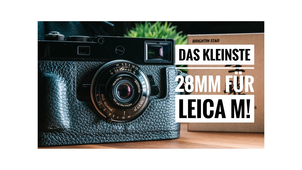 Brightin Star 28mm f2.8 für Leica M – Das kompakteste 28mm Pancake im Test!