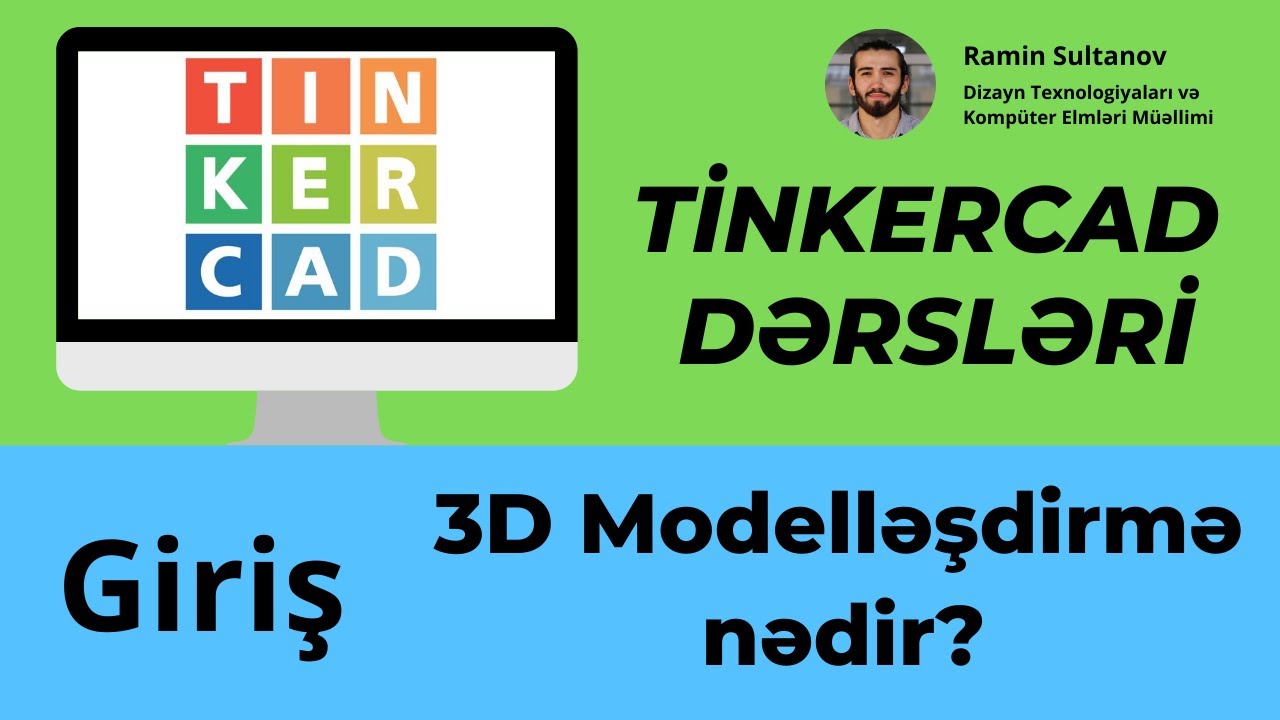 Tinkercad Dərsləri - Giriş | 3D Modelləşdirmə nədir?
