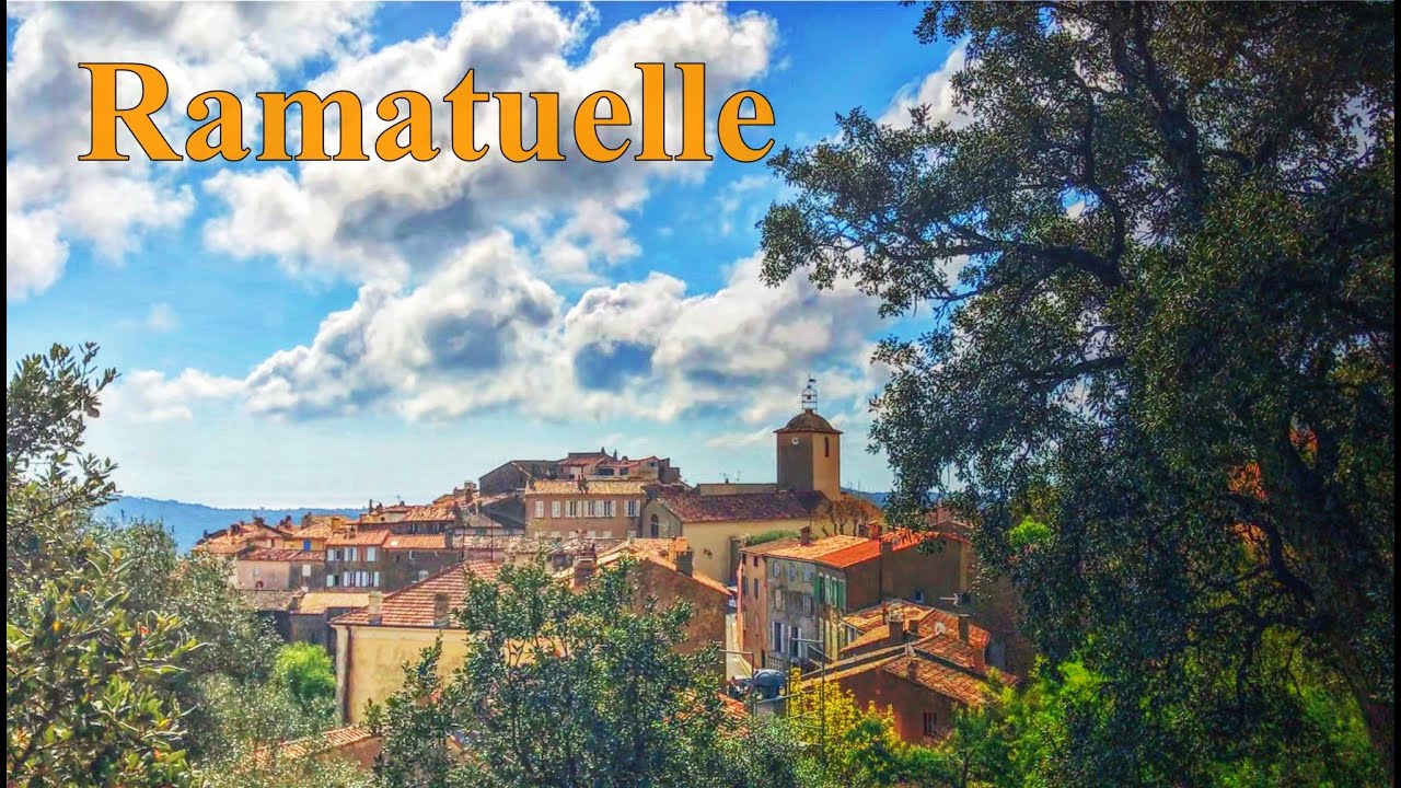 RAMATUELLE🌞Village du Var - C&ocirc;te d'Azur - French Riviera - Visite des villes et villages Fran&ccedil;ais