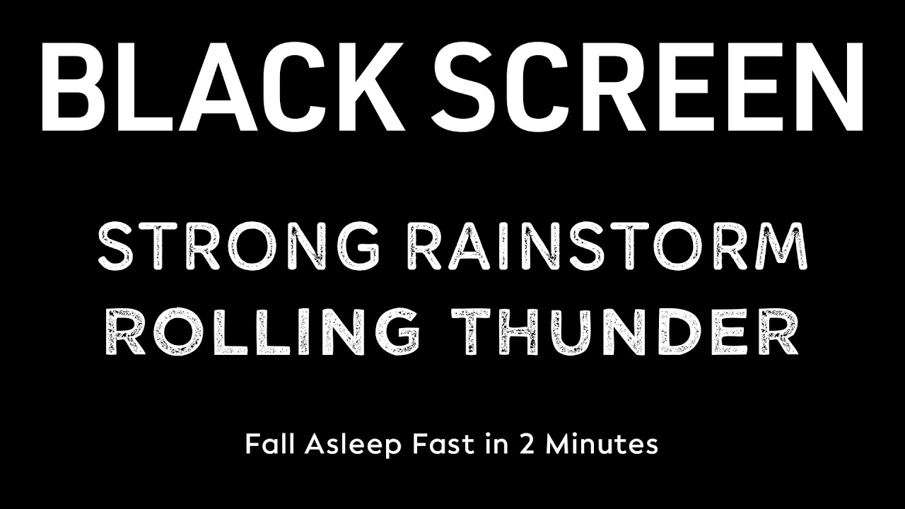 Fall Asleep Fast in 2 Minutes with Strong Rainstorm & Rolling Thunder | Black Screen