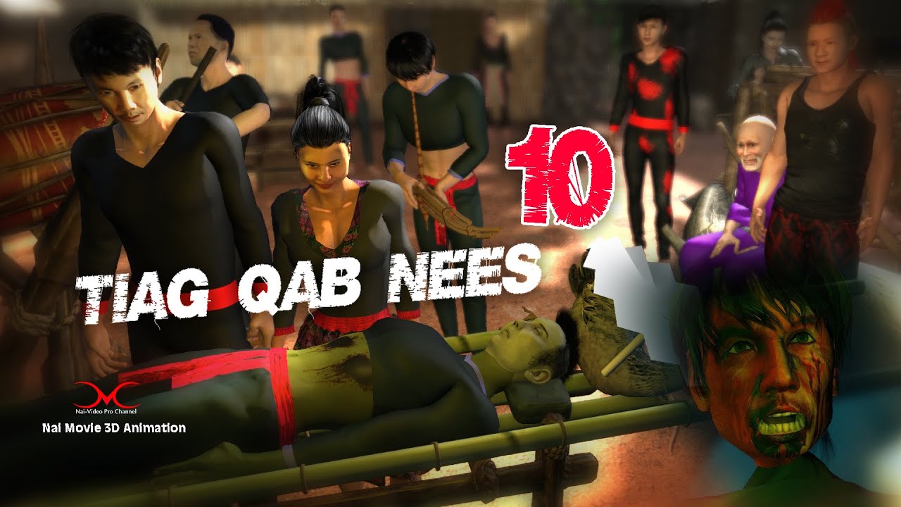 EP10 Tiag Qab Nees Hmong Movie Dab Neeg 3D Animation