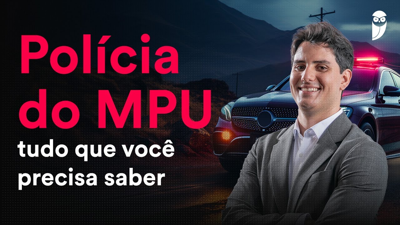 Pol&iacute;cia do MPU: Concurso 2024