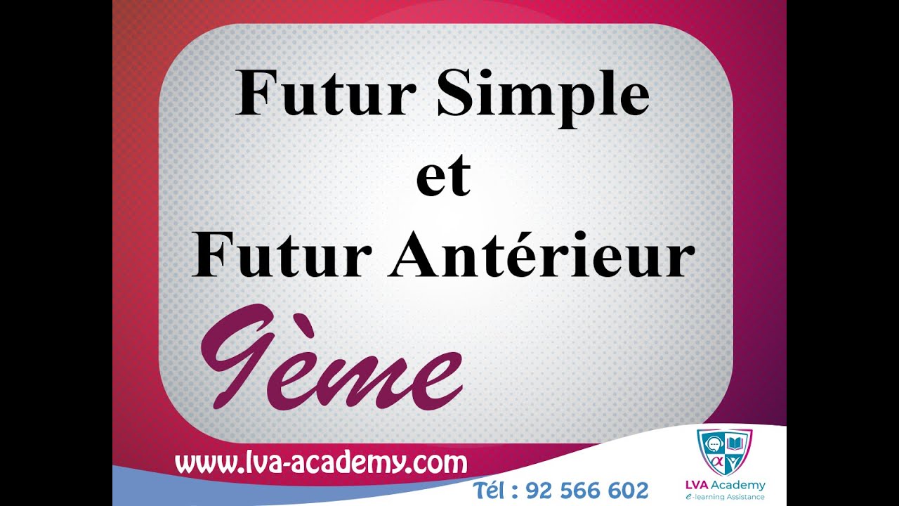 ✅ Français | Futur Simple et Futur Antérieur - 9ème année