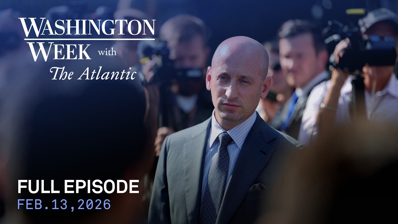 Washington Week with The Atlantic full episode, Feb. 13, 2026