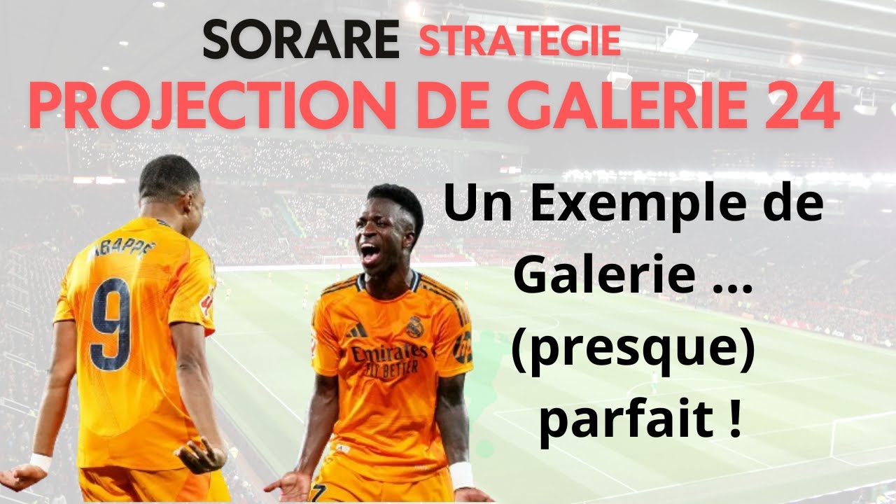 Sorare Projection Galerie 24 : Un bel exemple