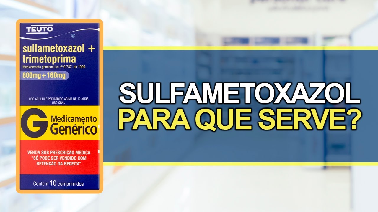 Para que serve o Sulfametoxazol? - Bula Simples