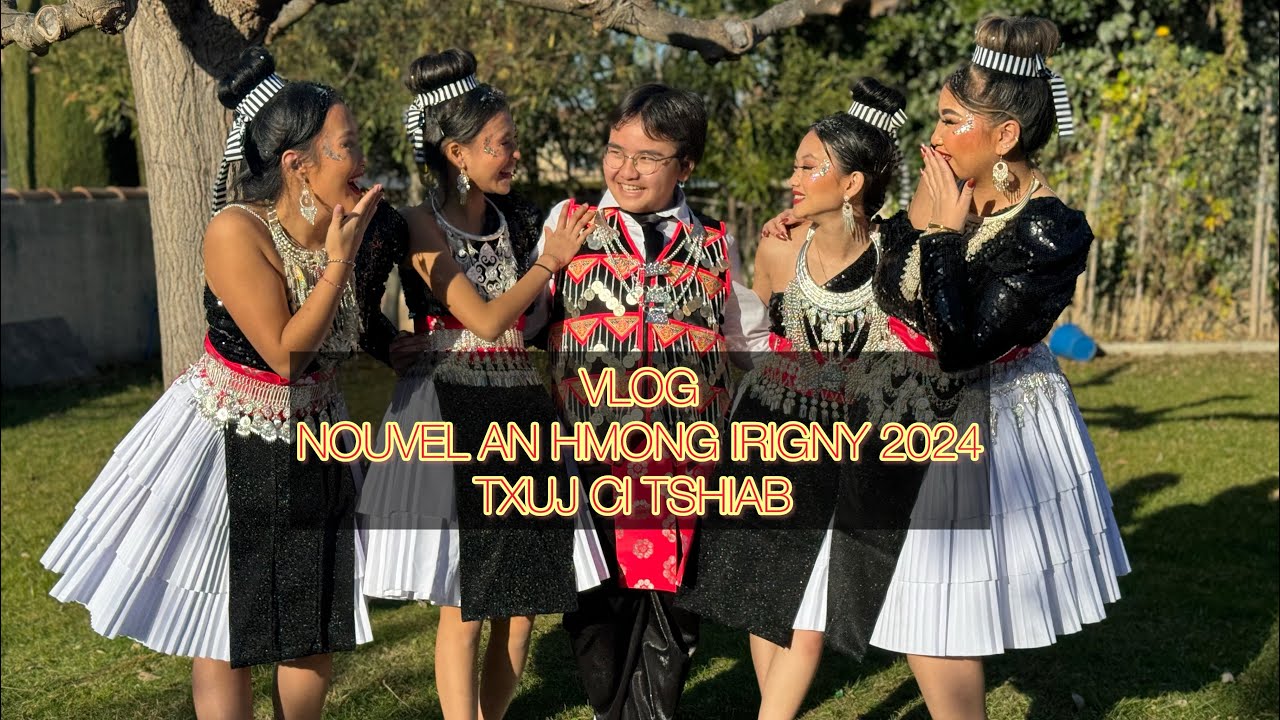 TXUJ CI TSHIAB - VLOG Nouvel An Hmong d’Irigny 2024
