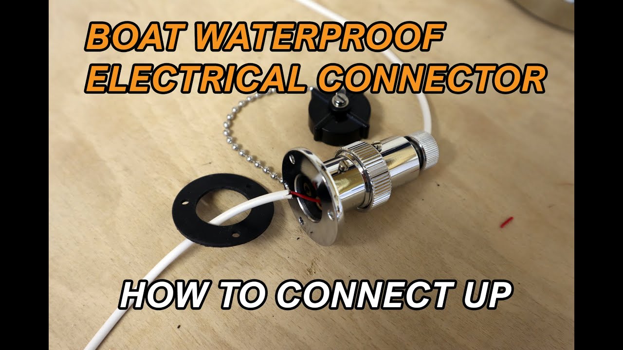 How To Fit A Boat Water-Proof Electrical Connector, The Right Way