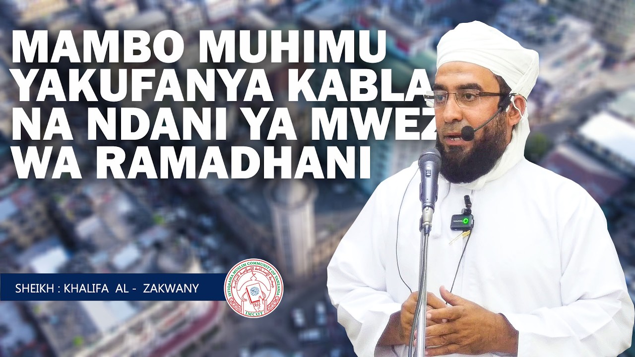 MAMBO MUHIMU YAKUFANYA KABLA NA NDANI YA MWEZI WA RAMADHANI