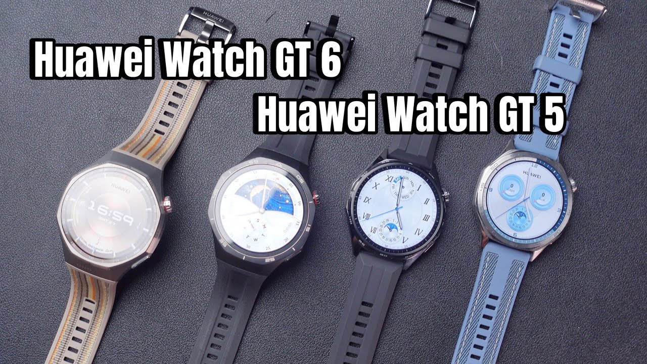 So sánh Huawei Watch GT 6 - Watch GT 6 Pro - Watch GT 5 - Watch GT 5 Pro