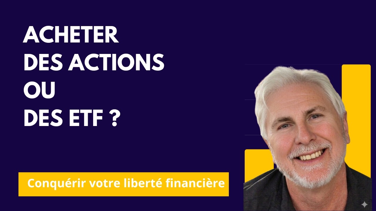 ACHETER DES ACTIONS OU DES ETF: FAITES LE BON CHOIX