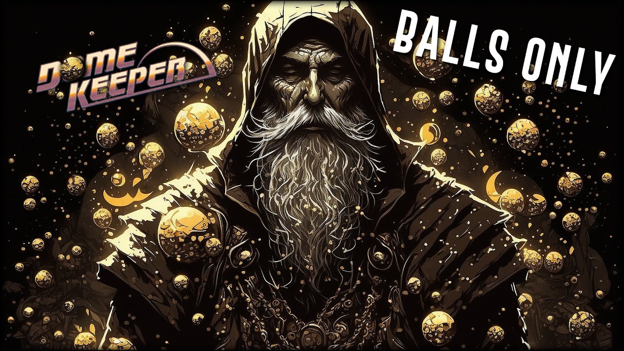 Only Use Your Balls in DOME KEEPER