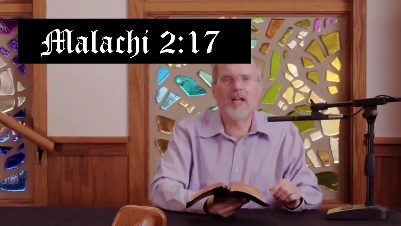 The Burden of Malachi 2:17 Evil is Good?